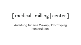 Download Anleitung Konstruktion Waxup / Prototyping